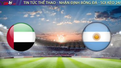 Nhận định bóng đá UAE vs Argentina, 22h30 ngày 16/11