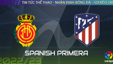 Nhận định bóng đá Mallorca vs Atletico Madrid, 3h30, 1/11