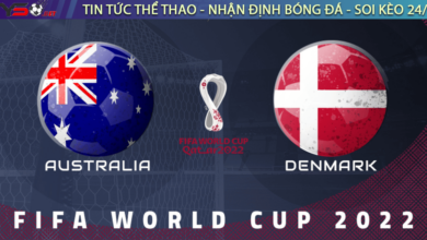 Nhận định bóng đá World Cup 2022 Australia vs Đan Mạch, 22h00 ngày 30/11