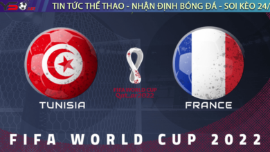 Nhận định bóng đá World Cup 2022 Tunisia vs Pháp 22h00 ngày 30/11