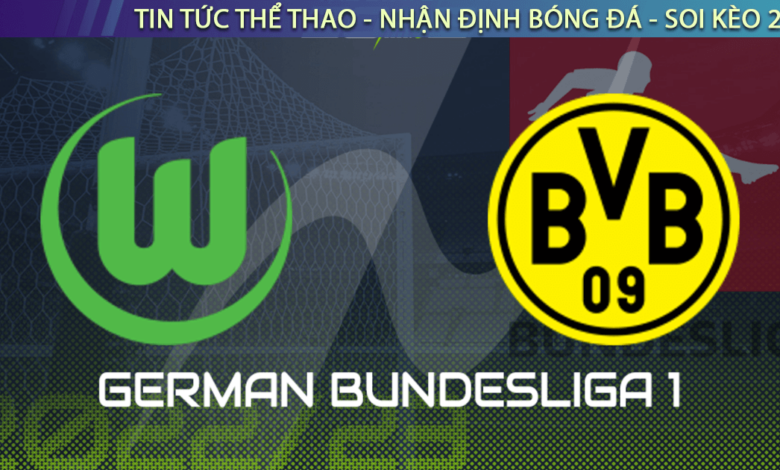 Nhận định bóng đá Wolfsburg vs Dortmund, 0h30 ngày 9/11