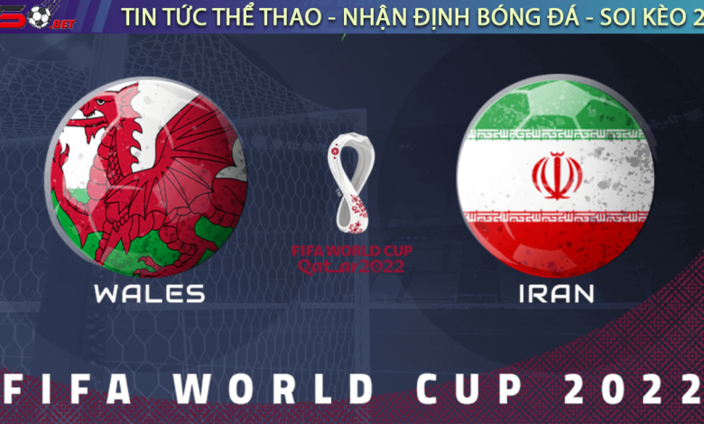 Nhận định bóng đá Wales vs Iran, 17h00 ngày 25/11