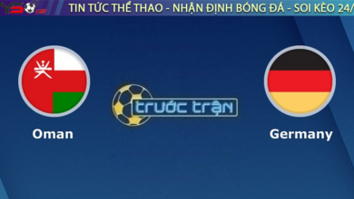 Nhận định bóng đá Oman vs Đức, 0h00 ngày 17/11