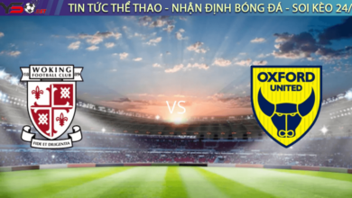 Nhận định bóng đá Woking vs Oxford hôm nay, 2h45, 17/11