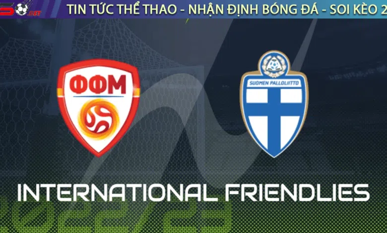 Nhận định bóng đá Macedonia vs Phần Lan, 0h ngày 18/11
