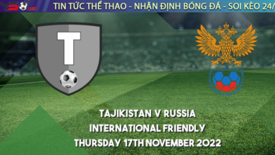 Nhận định bóng đá Tajikistan vs Nga, 22h00 ngày 17/11