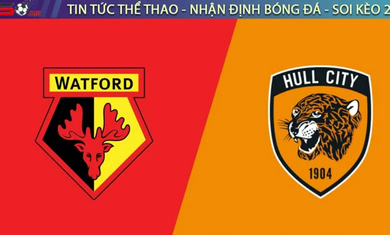 Nhận định bóng đá Watford vs Hull 22h00 ngày 11/12