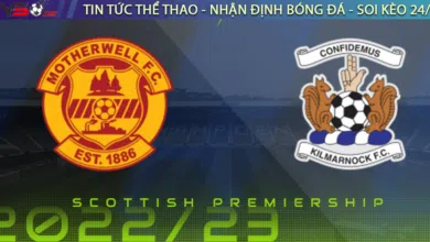 Nhận định bóng đá Motherwell vs Kilmarnock 02h45 ngày 24/12/2022