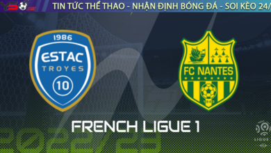 Nhận định bóng đá Troyes vs Nantes, 21h00 ngày 28/12