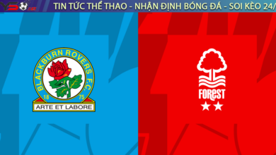 Nhận định bóng đá Blackburn vs Nottingham 2h45 ngày 22/12