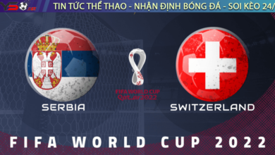 Nhận định bóng đá Serbia vs Thụy Sĩ 2h00 ngày 3/12