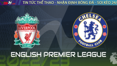 Nhận định bóng đá Liverpool vs Chelsea 19h30 ngày 22/1