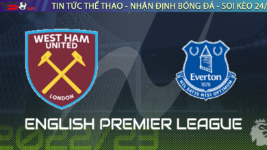 Nhận định bóng đá West Ham vs Everton 22h00 ngày 21/1