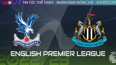 Nhận định bóng đá Crystal Palace vs Newcastle 00h30 ngày 22/1