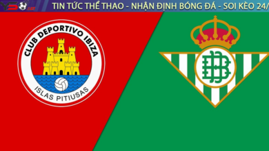 Nhận định bóng đá Ibiza Islas Pitiusas vs Betis 22h00 ngày 5/1