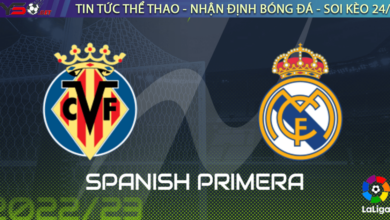 Nhận định bóng đá Villarreal vs Real Madrid 22h15 ngày 7/1