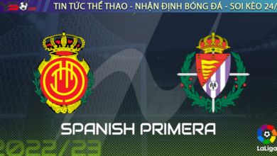 Nhận định bóng đá Mallorca vs Valladolid 0h30 ngày 08/1
