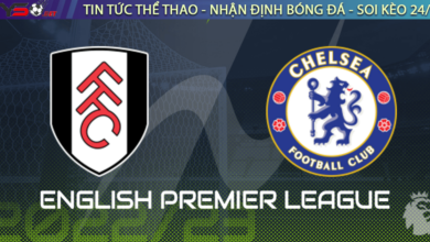 Nhận định bóng đá Fulham vs Chelsea 03h00 ngày 13/1