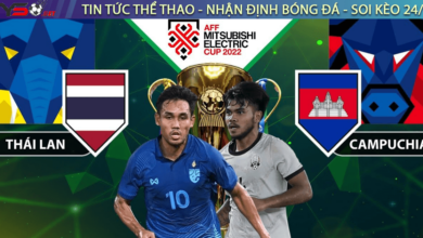 Nhận định bóng đá Thái Lan vs Campuchia 19h30 ngày 2/1