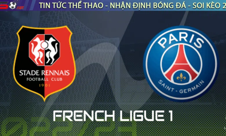 Nhận định bóng đá Rennes vs PSG 02h45 ngày 16/1