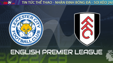 Nhận định bóng đá Leicester vs Fulham 2h45 ngày 4/1