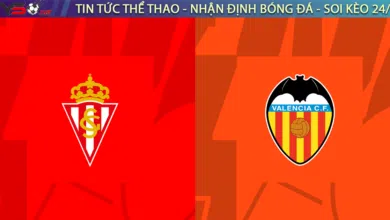 Nhận định bóng đá Gijon vs Valencia 1h00 ngày 19/1