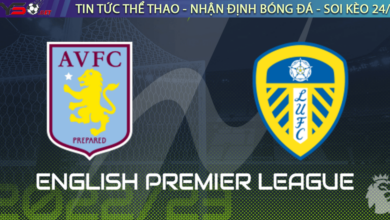 Nhận định bóng đá Aston Villa vs Leeds 03h00 ngày 14/1