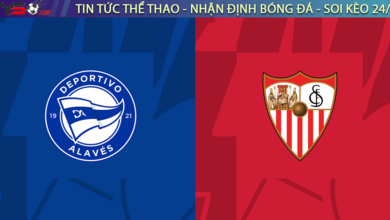 Nhận định bóng đá Alaves vs Sevilla 03h00 ngày 18/1