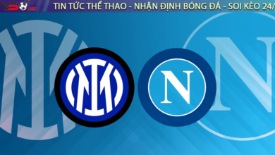 Nhận định bóng đá Inter Milan vs Napoli, 02h45 ngày 05/01