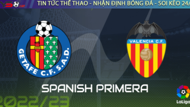 Nhận định bóng đá Getafe vs Valencia, 03h00 ngày 21/02