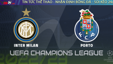 Nhận định bóng đá Inter Milan vs Porto, 03h00 ngày 23/02