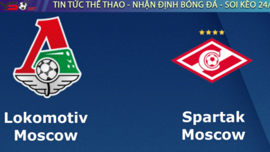 Nhận định bóng đá Lokomotiv vs Spartak, 00h00 ngày 23/02