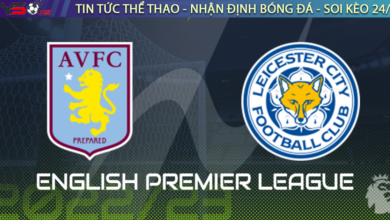 Nhận định bóng đá Aston Villa vs Leicester, 22h00 ngày 04/02