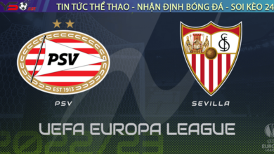 Nhận định bóng đá PSV vs Sevilla, 00h45 ngày 24/02