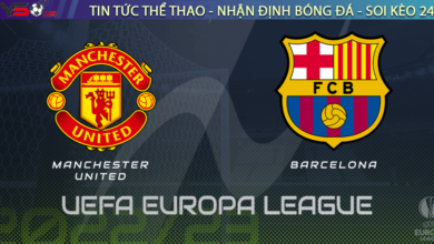 Nhận định bóng đá Man United vs Barcelona, 03h00 ngày 24/02