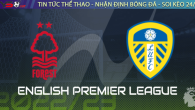 Nhận định bóng đá Nottingham vs Leeds, 21h00 ngày 05/02