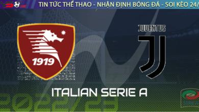 Nhận định bóng đá Salernitana vs Juventus, 02h45 ngày 08/02