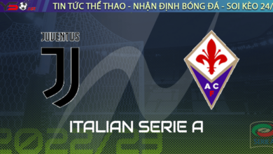 Nhận định bóng đá Juventus vs Fiorentina, 00h00 ngày 13/02