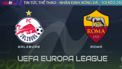 Nhận định bóng đá Salzburg vs AS Roma, 00h45 ngày 17/02