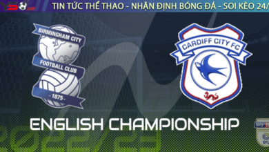 Nhận định bóng đá Birmingham vs Cardiff, 02h45 ngày 15/02