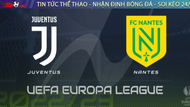 Nhận định bóng đá Juventus vs Nantes, 03h00 ngày 17/02