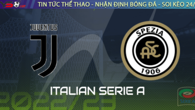 Nhận định bóng đá Spezia vs Juventus, 00h00 ngày 20/2