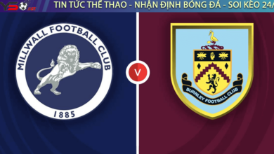 Nhận định bóng đá Millwall vs Burnley, 02h45 ngày 22/02