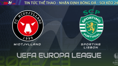 Nhận định bóng đá Midtjylland vs Sporting CP, 00h45 ngày 24/02