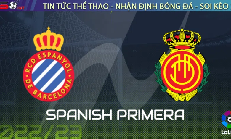 Nhận định bóng đá Espanyol vs Mallorca, 20h00 ngày 25/02