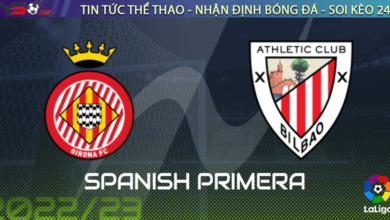 Nhận định bóng đá Athletic Bilbao vs Girona, 20h00 ngày 26/02