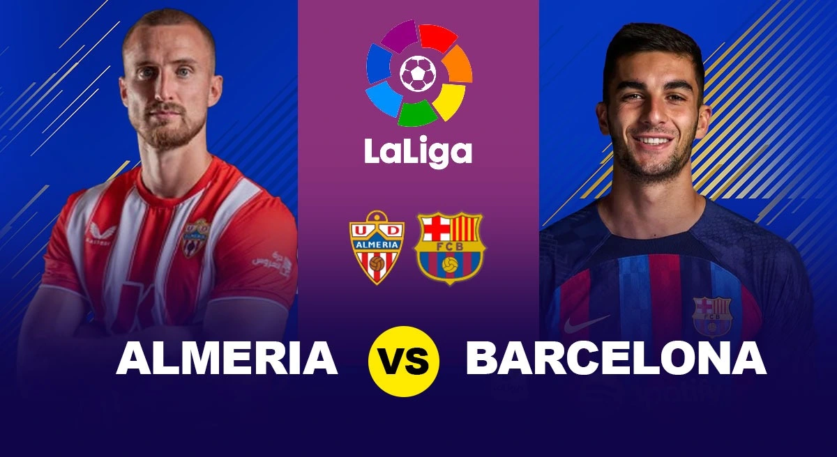 Nhận định bóng đá Almeria vs Barcelona, 00h30 ngày 27/02