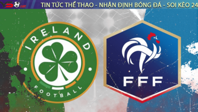 Nhận định bóng đá Ireland vs Pháp, 01h45 ngày 28/03
