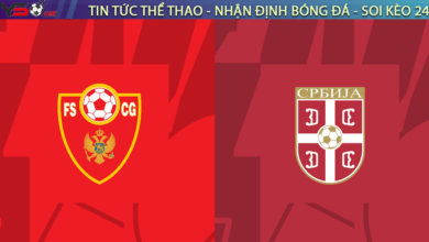 Nhận định bóng đá Montenegro vs Serbia, 01h45 ngày 28/03