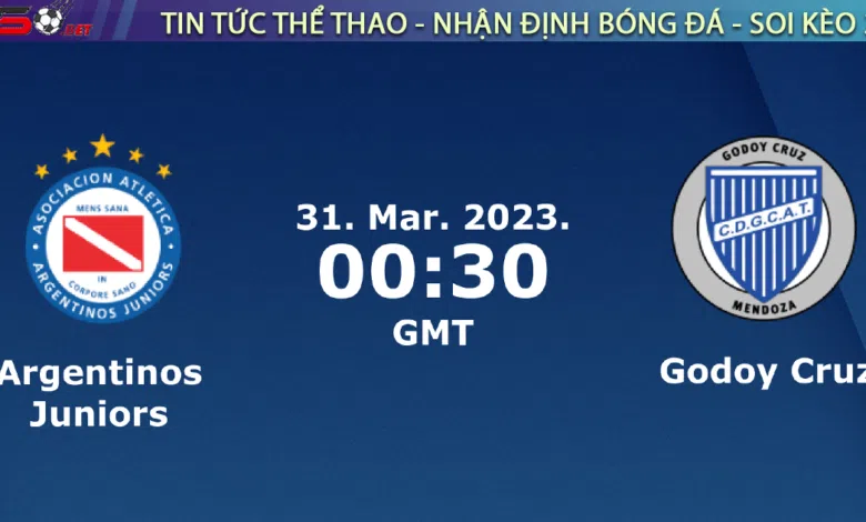 Nhận định bóng đá Argentinos vs Godoy Cruz, 07h30 ngày 31/03